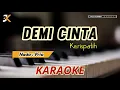 Lagu KARAOKE DEMI CINTA_KERISPATIH_NADA PRIA | POP BALLAD | Emaj