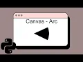 Python Tkinter Tutorial How to Draw an Arc on the Canvas