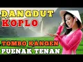 Download Lagu CAMPURSARI KOPLO JAWA FULL BASS DANGDUT JAWA TERBAIK 2025 - TOMBO KANGEN PENAK TENAN