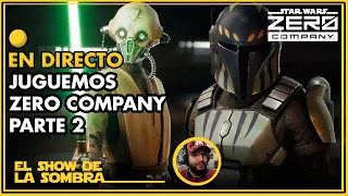 JUGUEMOS STAR WARS ZERO COMPANY: PARTE 2 TODA LA TRIPULACIÓN