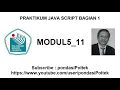 PRAKTIKUM JAVA SCRIPT BAGIAN 1 MODUL5 11
