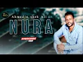 Download Lagu Ahmedin Shak Ali ( Nura ) New Eritrean music 2024