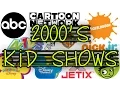 2000 s Kid Shows The Ultimate Collection