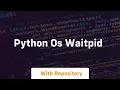 python os waitpid