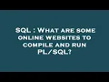 SQL What are some online websites to compile and run