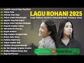 Download Lagu Lagu Rohani Clarisa Dewi \u0026 Nikita Full Album Terbaik 2025 | Lagu Rohani Kristen 2025 Menyentuh Hati