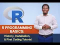 R Programming Basics History Installation and First Coding Tutorial