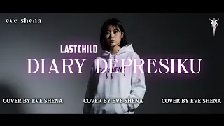 diary depresiku lastchild cover by eve shena eveshenaofficial lastchild cover emo popunk rock