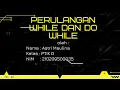 Perulangan While dan Do While