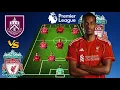 Download Lagu ISAK DEBUTS🔥 BURNLEY vs LIVERPOOL PREDICTED XI | PREMIER LEAGUE 2025/26 ft Ekitike, Van Dijk \u0026 wirtz