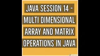Java - Multi Dimensional Array and Matrix Operations in Java