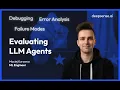 LLM Evaluation in Practice Error Analysis and Reliable Agent Testing