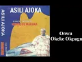 Download Lagu Onwu Okeke Okpagu - Emeka Morocco Maduka