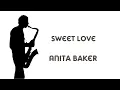 Download Lagu Sweet Love - Anita Baker - Sax Cover