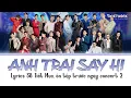 Download Lagu Playlist ANH TRAI SAY HI: Lyrics 38 tiết mục bùng nổ, học thuộc lời trước concert 2