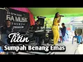 Download Lagu SUMPAH BENANG EMAS - Titin - BUNGA MUSIC