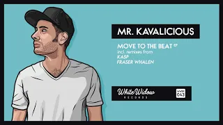 mr kavalicious give it to me good original mix 
