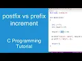postfix vs prefix increment operator C Programming Tutorial