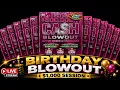 1 000 Birt ay LIVE 600 Cash Blowouts 400 Mix