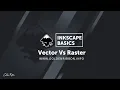 Inkscape Basics Vector vs Raster Graphics