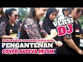 Lagu ARANSEMEN TERBARU ALDEVA MUSIK - PENGANTENAN VERSI DJ @lombok_musisi