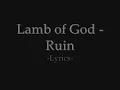 Lamb of God - Ruin [Lyrics]