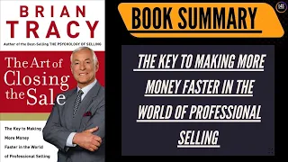 Download 020 The Art Of Closing The Sale   By Brian  Tracy  !!  Book Summary !! By L4$ MP3