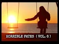 HORRIBLE FATES Vol 6 A Collection of True Horror Stories from Real Life