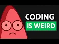 Coding Life is Weird 8 Truths You Can t Ignore