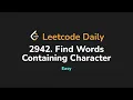 2942 Find Words Containing Character Leetcode Daily - Python