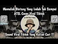 Lagu MEMELUK BINTANG YANG INDAH TAK SAMPAI - AKU TAK SANGGUP LAGI COVER VIRAL TIKTOK FYP 