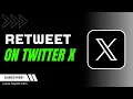 How to Retweet on Twitter X