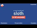 SLOTH - Meaning and Pronunciation