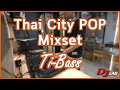 Download Lagu DJ Ti-Bass : Thai City POP(ซิตี้ป็อปไทย) MixSet at DJ LAB SIAM
