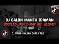 Download Lagu DJ CALON MANTU IDAMAN BOOTLEG SLOWED SOUND nuyy VIRAL TIK TOK TERBARU 2025 !!!