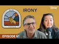 Episode 61 Irony