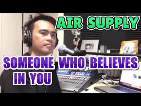 Download MP3 SOMEONE WHO BELIEVES IN YOU - Air Supply (Cover by Bryan Magsayo - Online Request)