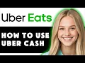 HOW TO USE UBER CASH ON UBER EATS APP 2024 FULL GUIDE