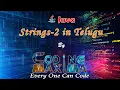 Java Strings class two in telugu with Animation from coding maxima with animations java