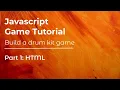 JavaScript Game Tutorial Drum kit Game Part 1 HTML