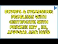 DevOps SysAdmins Problems with certificate with private key IIS AppPool and user