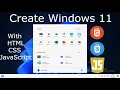 Create Windows 11 With HTML CSS and JavaScript Web Development HTML CSS JS