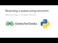 Reversing a Queue Using Recursion GFG Python Love Babbar DSA Cracker Sheet