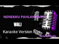 Download Lagu Nenekku Pahlawanku - Wali ( Karaoke song with lyric Original Version )