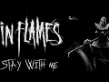 In Flames - Stay With Me FULL Guitar Cover