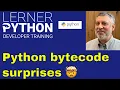 Surprises in Python bytecode