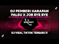 Download Lagu DJ PEMBERI HARAPAN PALSU X JOB BYE BYE VIRAL TIKTOK!!!