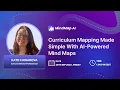 Curriculum Mapping Made Simple with AI-Powered Mind Maps featuring Kate Chinarova