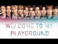 Download Lagu NCT 127 - Welcome To My Playground [Color Coded Lyrics Han/Rom/Eng]