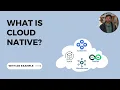 What is Cloud Native